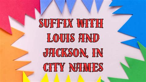 suffix with louis and jackson|louis xiii suffix city names.